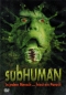 Preview: Subhuman - In jedem Mensch... frisst ein Parasit - (Vermietrecht)