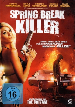 Spring Break Killer - Girls, Girls, Sexy Girls und ein gnadenloser Highway-Killer!