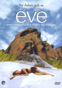 Vor Adam gabe es EVE - Eine sinnlische Reise in Bildern und Klängen - (Vermietrecht) - Einzel-DVD - Neu & OVP