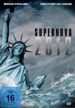 Supernova 2012 - Vor 200 Jahren explodierte ein Stern... - Jetzt ist die Erde an der Reihe... - (Vermietrecht)