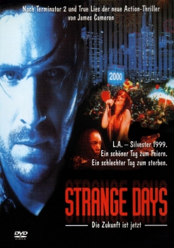 Strange Days - Die Zukunft ist jetzt - L.A. - Sylvester 1999. Ein schöner Tag zum feiern. Ein schlechter Tag zum sterben.