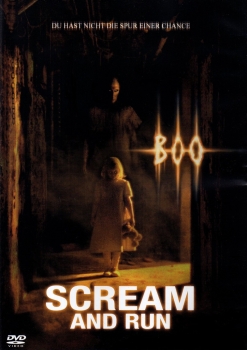 Scream and Run - Du hast nicht die Spur einer Chance